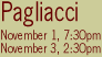 Pagliacci - November 1 7:30pm - November 3 2:30